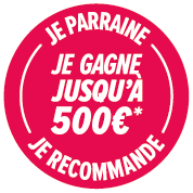 Je parrainage, je recommande, je gagne jusqu'à 500€* !