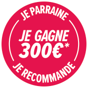 Je parrainage, je recommande, je gagne 300€* !