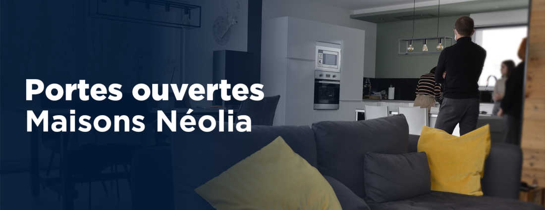 Portes ouvertes Maisons Néolia