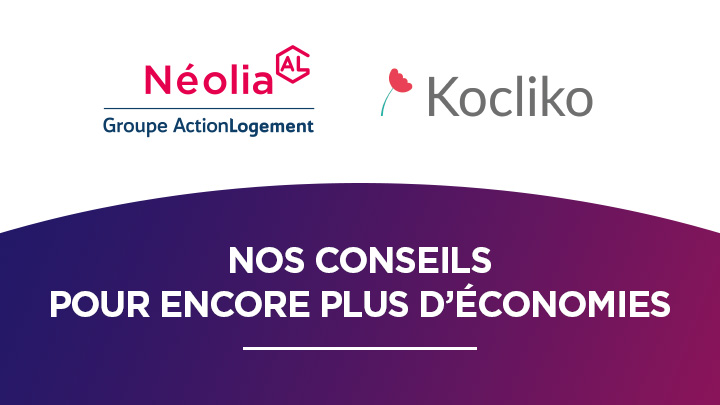 Nos conseils pour encore plus d'économies